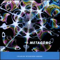 Metagong - Alan Feinberg (piano); Daniel Druckman (percussion); George Nickson (percussion); James Baker (percussion);...