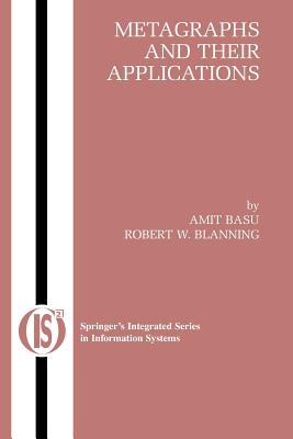 Metagraphs and Their Applications - Basu, Amit, and Blanning, Robert W