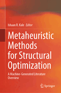 Metaheuristic Methods for Structural Optimization: A Machine-Generated Literature Overview