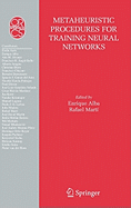 Metaheuristic Procedures for Training Neural Networks