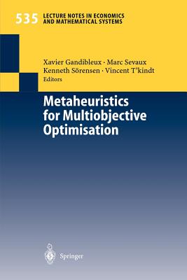 Metaheuristics for Multiobjective Optimisation - Gandibleux, Xavier (Editor), and Sevaux, Marc (Editor), and S�rensen, Kenneth (Editor)