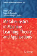 Metaheuristics in Machine Learning: Theory and Applications
