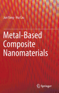 Metal-Based Composite Nanomaterials