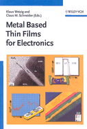 Metal Based Thin Films for Electronics