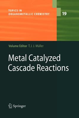 Metal Catalyzed Cascade Reactions - M�ller, Thomas J.J. (Editor)