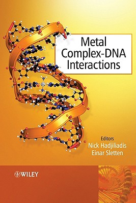 Metal Complex - DNA Interactions - Hadjiliadis, Nick (Editor), and Sletten, Einar (Editor)