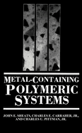 Metal-containing polymeric systems