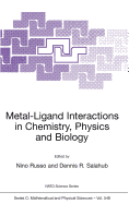 Metal-Ligand Interactions in Chemistry, Physics and Biology