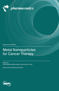 Metal Nanoparticles for Cancer Therapy
