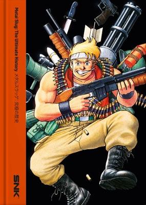 Metal Slug: The Ultimate History - Bitmap Books (Prepared for publication by)