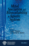 Metal Speciation and Bioavailability in Aquatic Systems