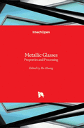 Metallic Glasses: Properties and Processing