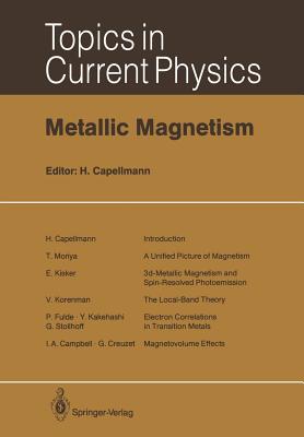 Metallic Magnetism - Campbell, I a, and Capellmann, Herbert (Editor), and Creuzet, G