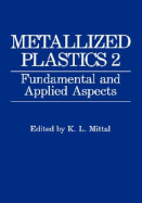 Metallized Plastics 2: Fundamental and Applied Aspects