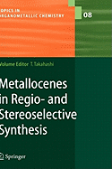 Metallocenes in Regio- And Stereoselective Synthesis