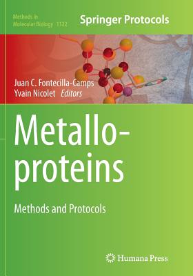 Metalloproteins: Methods and Protocols - Fontecilla-Camps, Juan C (Editor), and Nicolet, Yvain (Editor)