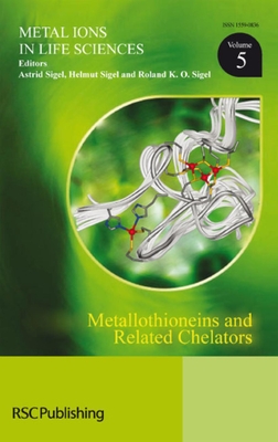 Metallothioneins and Related Chelators - Nordberg, Monica (Contributions by), and Schaffner, Walter (Contributions by), and Blindauer, Claudia A (Contributions by)