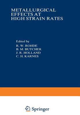 Metallurgical Effects at High Strain Rates - Rohde, R (Editor)