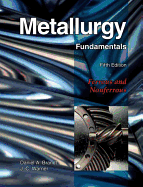 Metallurgy Fundamentals: Ferrous and Nonferrous