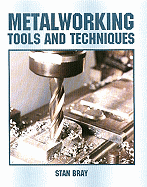 Metalworking Tools and Techniques