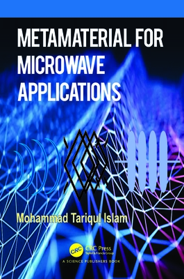 Metamaterial for Microwave Applications - Tariqul Islam, Mohammad (Editor)