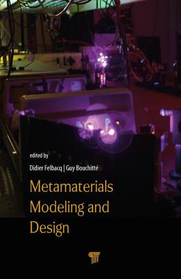 Metamaterials Modelling and Design - Felbacq, Didier, and Bouchitt�, Guy
