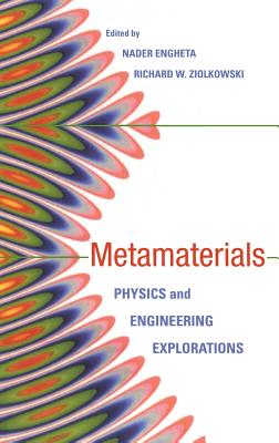 Metamaterials - Engheta, Nader (Editor), and Ziolkowski, Richard W (Editor)
