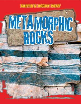 Metamorphic Rocks - Spilsbury, Richard