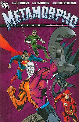 Metamorpho: Year One - Haney, Bob (Creator), and Fradon, Ramona (Creator)