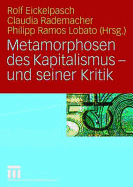 Metamorphosen Des Kapitalismus - Und Seiner Kritik