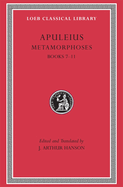 Metamorphoses (The Golden Ass), Volume II: Books 7-11