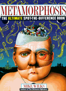 Metamorphosis: The Ultimate Spot-The-Difference Book