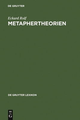 Metaphertheorien - Rolf, Eckard