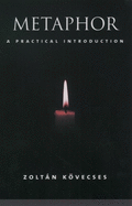 Metaphor: A Practical Introduction