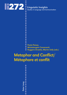 Metaphor and Conflict / M?taphore Et Conflit