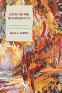 Metaphor and Metaphilosophy: Philosophy as Combat, Play, and Aesthetic Experience