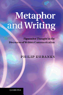 Metaphor and Writing: Figurative Thought in the Discourse of Written Communication