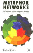 Metaphor Networks: The Comparative Evolution of Figurative Language
