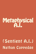 Metaphysical A.I.