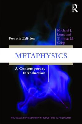 Metaphysics: A Contemporary Introduction - Loux, Michael J.