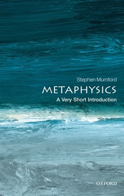 Metaphysics: A Very Short Introduction - Mumford, Stephen
