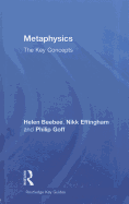 Metaphysics: The Key Concepts