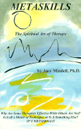 Metaskills: The Spiritual Art of Therapy
