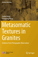 Metasomatic Textures in Granites: Evidence from Petrographic Observation