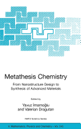 Metathesis Chemistry: From Nanostructure Design to Synthesis of Advanced Materials