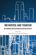 Metaverse and Tourism: Rethinking Implications on Virtual Reality