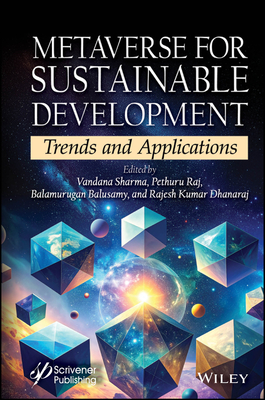 Metaverse for Sustainable Development: Trends and Applications - Sharma, Vandana (Editor), and Raj, Pethuru (Editor), and Balusamy, Balamurugan (Editor)