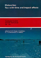 Meteorites: Flux with Time and Impact Effects - Grady, Monica M. (Editor), and Hutchinson, Robert (Editor), and McCall, G.J. (Editor)
