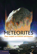 Meteorites: Their Impact on Science and History