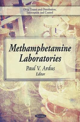 Methamphetamine Laboratories - Ardus, Paul V (Editor)